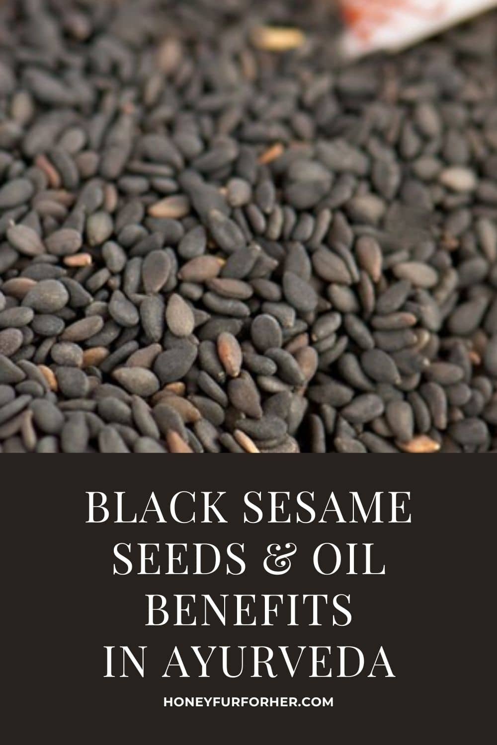 Black Sesame Oil And Seeds Benefits In Ayurveda Pinterest Pin 1