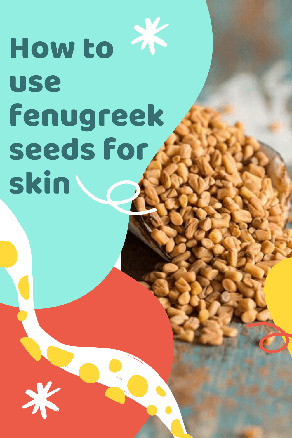 How to use fenugreek seeds for face pinterest graphic
