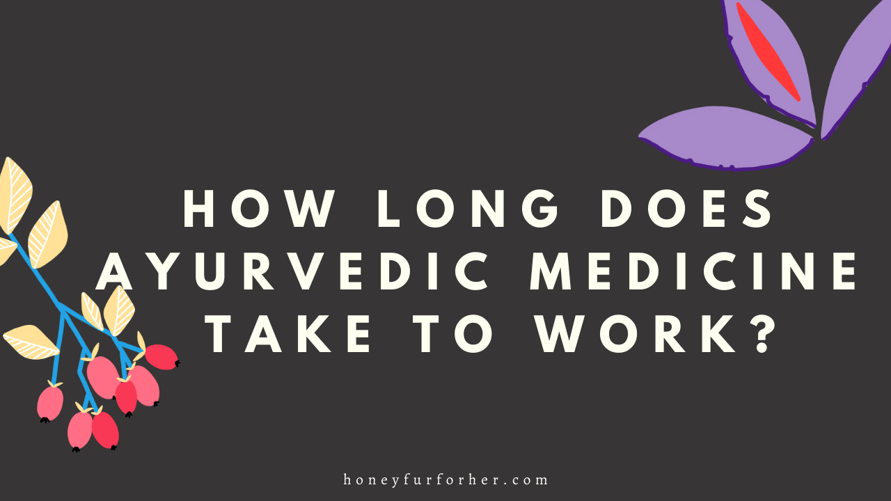 How Long Does Ayurvedic Medicine Take To Work Feature Image
