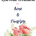 Ayruvedic Natural Best Acne Treatment