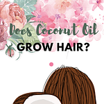Does Coconut Oil Make Your Hair Grow