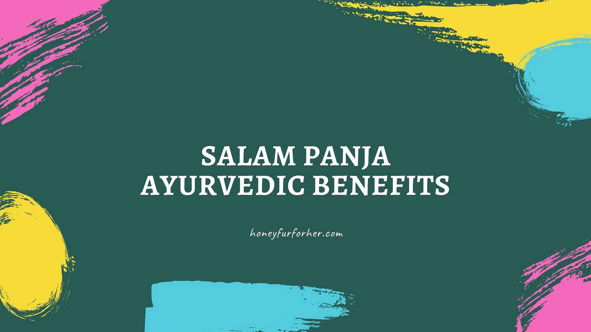 Salam Panja Benefits Feature Image