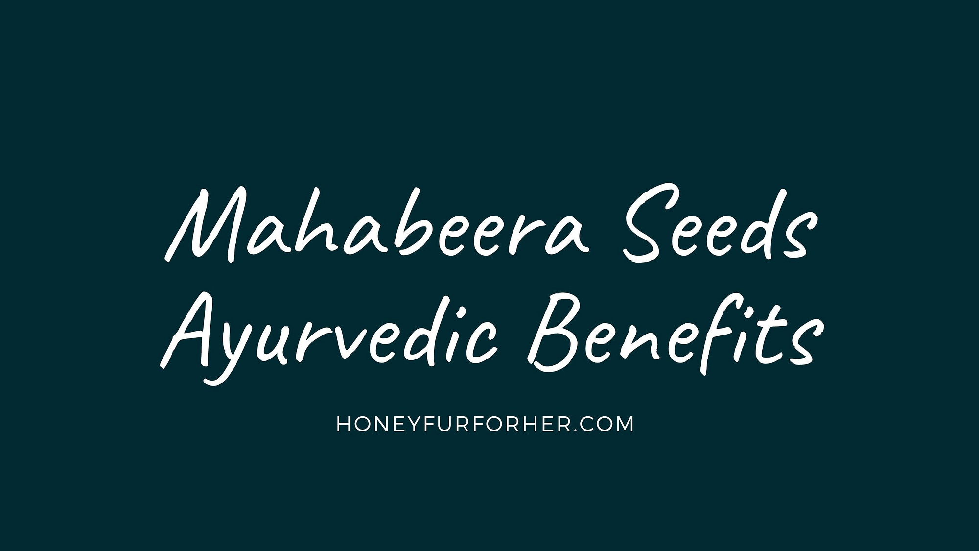 Mahabeera Seeds Benefits Feature Image