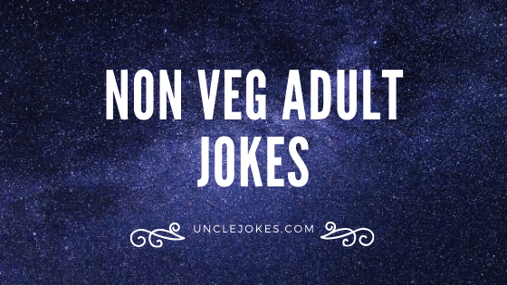 Best Non Veg Jokes in Hindi | Adult Jokes in Hindi | Whatsapp Jokes |  Unclejokes – Unclejokes